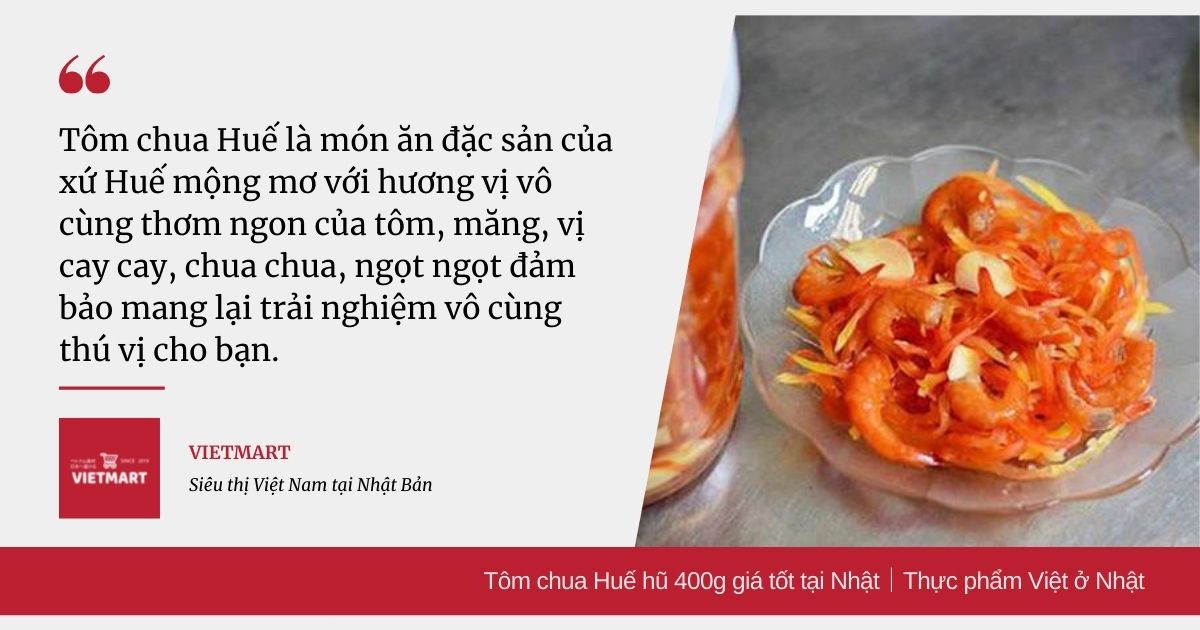 Tôm chua Huế hũ 400g giá tốt tại Nhật|Thực phẩm Việt ở Nhật